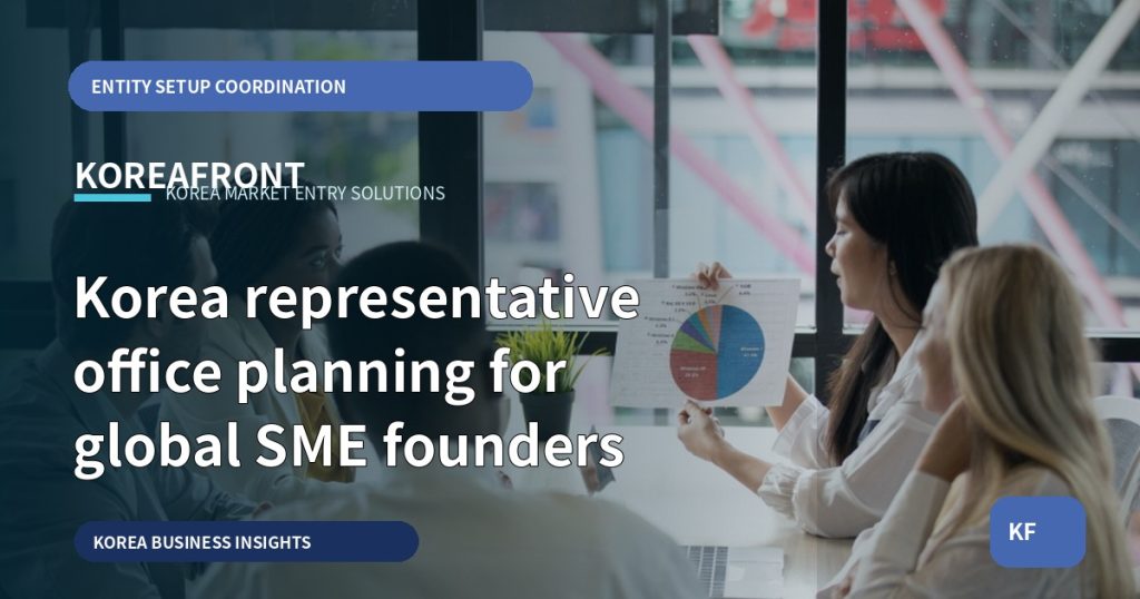 Korea representative office planning for global SME founders