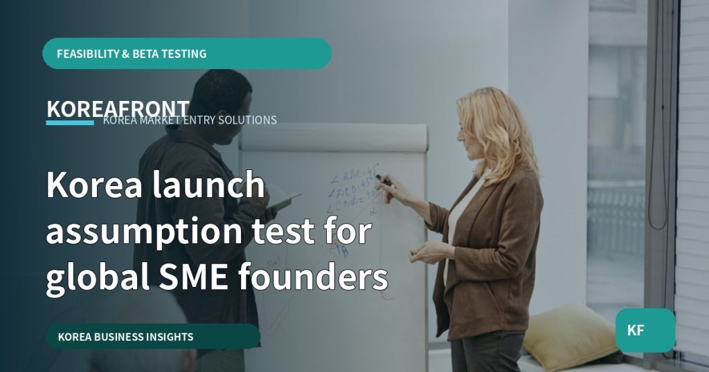 Korea launch assumption test for global SME founders