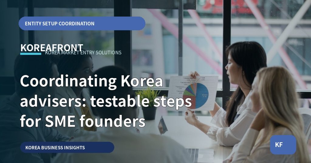 Coordinating Korea advisers: testable steps for SME founders